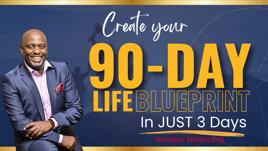 90 Day Life Plan + Mentorship